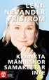 Kr�nkta m�nniskor samarbetar inte