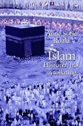 Islam : Historia, tro, nytolkning (inbunden)
