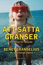 Att s�tta gr�nser : ett villkor f�r v�xande (inbunden)