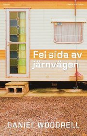 Fel sida av j�rnv�gen (inbunden)