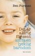 Det �r aldrig f�r sent att f� en lycklig barndom