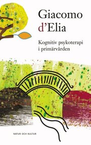 Kognitiv psykoterapi i prim�rv�rden (inbunden)