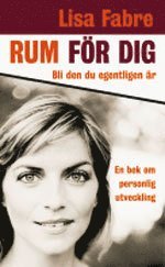 Rum f�r dig - bli den du egentligen �r : en bok om personlig utveckling (pocket)