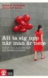 Att ta sig upp n�r man �r nere : hj�lp till sj�lvhj�lp vid depressioner