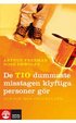 De tio dummaste misstagen klyftiga personer g�r och hur man undviker dem