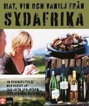 Mat, vin och vanilj fr�n Sydafrika (inbunden)