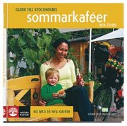 Guide till Stockholms sommarkaf�er (inbunden)