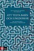 Att testa barn och ungdomar : om testmetoder i psykologiska utredningar