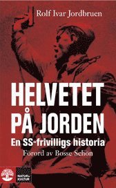 Helvetet p� jorden : en SS-frivilligs historia (pocket)