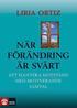 N�r f�r�ndring �r sv�rt : att hantera motst�nd med motiverande samtal