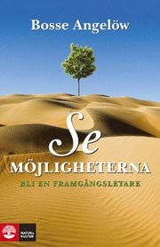 Se m�jligheterna : bli en framg�ngsletare (inbunden)