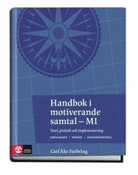 Handbok i motiverande samtal : teori, praktik och implementering (inbunden)