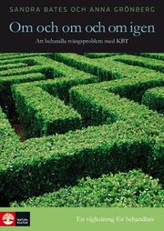 Om och om och om igen : att behandla tv�ngsproblem med KBT (inbunden)