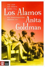 Om jag s� m�ste resa till Los Alamos (inbunden)
