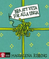 Bra att veta f�r alla unga : l�tt om vett och etikett (inbunden)
