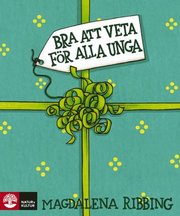 Bra att veta f�r alla unga : l�tt om vett och etikett (inbunden)