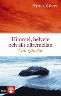 Himmel, helvete och allt d�remellan : om k�nslor (kartonnage)
