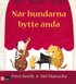 N�r hundarna bytte �nda