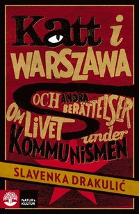 Katt i Warszawa : och andra ber�ttelser om livet under kommunismen (inbunden)