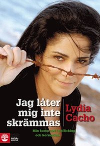 Jag l�ter mig inte skr�mmas : min kamp mot trafficking och korruption (h�ftad)