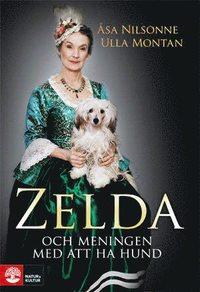 Zelda och meningen med att ha hund (inbunden)