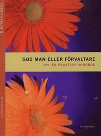God man eller f�rvaltare : en praktisk handbok (h�ftad)