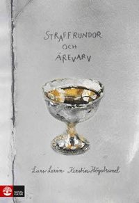 Straffrundor och �revarv : brev och bilder 2004-2006 (inbunden)