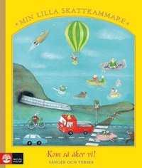 Kom s� �ker vi! : s�nger och verser (inbunden)