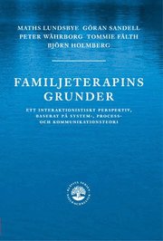 Familjeterapins grunder :  ett interaktionistiskt prespektiv, baserat p� system-, process- och kommunikat (inbunden)
