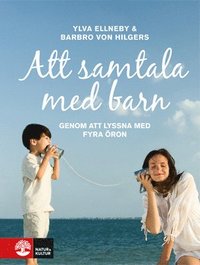 Att samtala med barn : genom att lyssna med fyra �ron (inbunden)