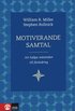 Motiverande samtal : att hj�lpa m�nniskor till f�r�ndring