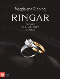Ringar : trohet, tillh�righet, gl�dje (inbunden)