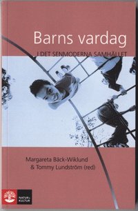 Barns vardag i det senmoderna samh�llet (h�ftad)