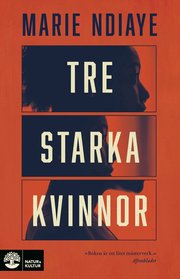 Tre starka kvinnor (inbunden)