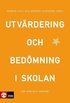 Utv�rdering och bed�mning i skolan : f�r vem och varf�r?