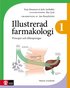 Illustrerad farmakologi 1 : Principer och till�mpningar