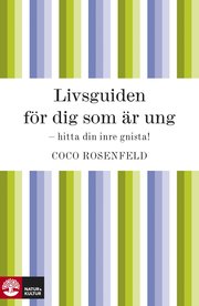 Livsguiden f�r dig som �r ung - hitta din inre gnista! (e-bok)