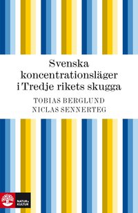 Svenska koncentrationsl�ger i Tredje rikets skugga (inbunden)