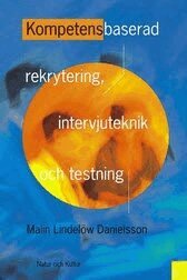Kompetensbaserad rekrytering, intervjuteknik och testning (e-bok)