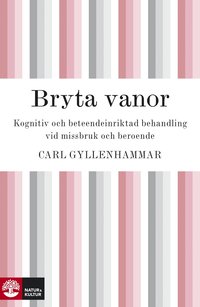 Bryta vanor (inbunden)