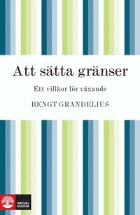 Att s�tta gr�nser (inbunden)