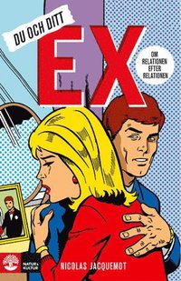 Du och ditt ex : Om relationen efter relationen (inbunden)