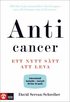Anticancer : ett nytt s�tt att leva