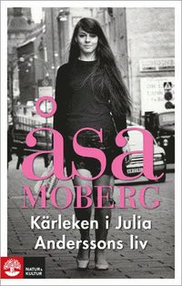 K�rleken i Julia Anderssons liv (pocket)