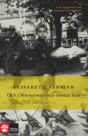 Och i Wienerwald st�r tr�den kvar (inbunden)