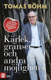 K�rlek, gr�nser och andra m�jligheter (inbunden)