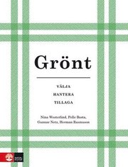 Gr�nt : V�lja hantera tillaga (inbunden)