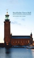 Stockholm Town Hall and its architect, Ragnar stberg