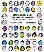 Makt, k�nslor och ledarskap i klassrummet (h�ftad)