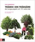 Tr�den i din tr�dg�rd : den busiga poppeln och 101 andra tr�d